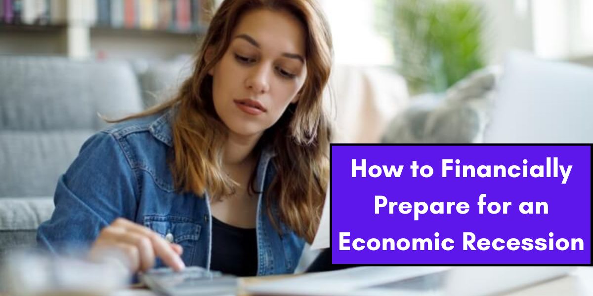 How to Financially Prepare for an Economic Recession